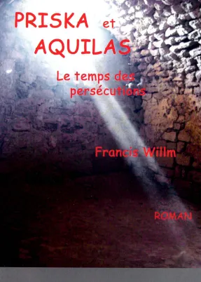 AQUILAS ET PRISKA T4 - LE TEMPS DES PERSECUTIONS