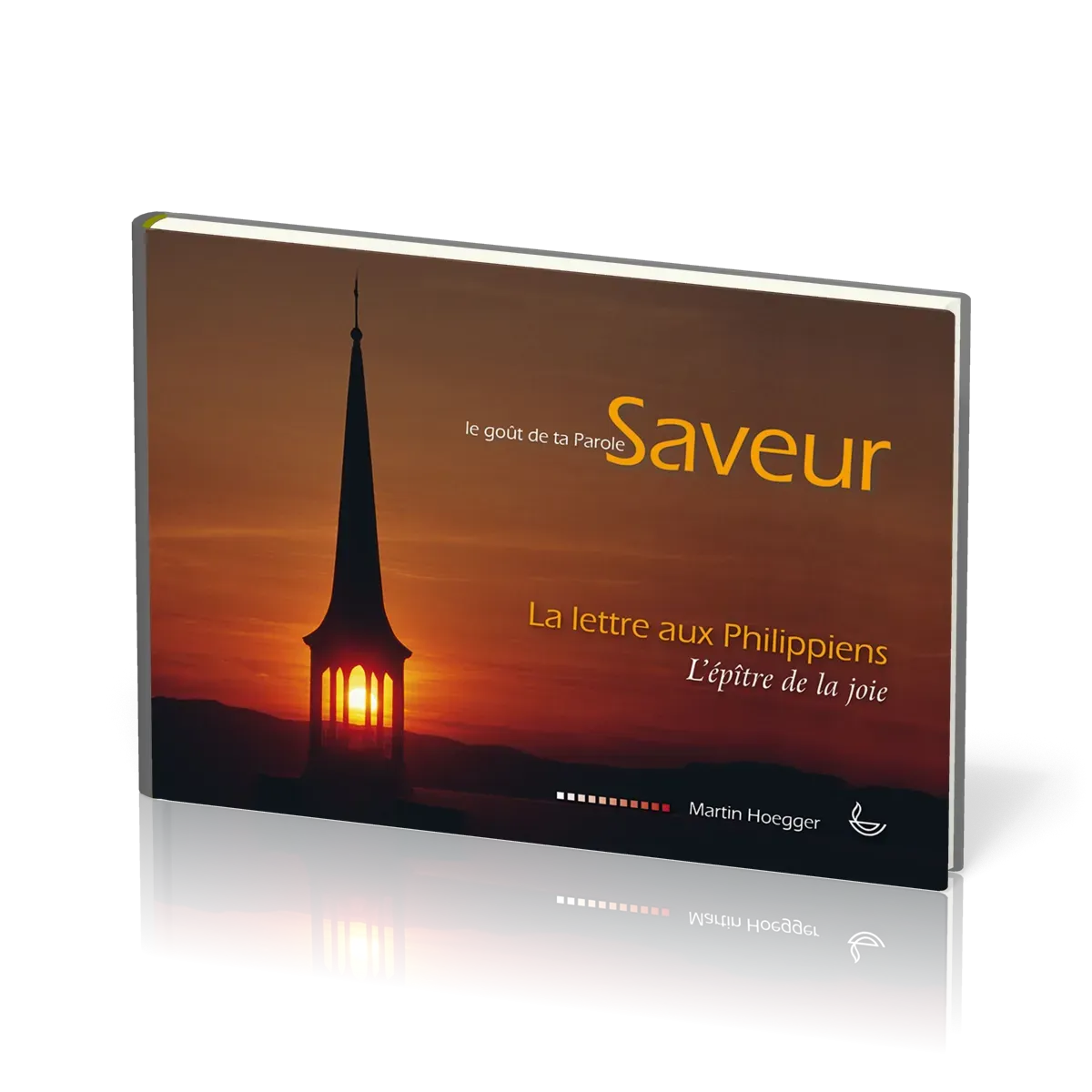 SAVEUR 2 - LE GOUT DE TA PAROLE - LETTRE AUX PHILIPPIENS - L'EPITRE DE LA JOIE