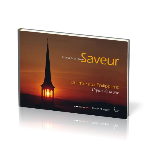 SAVEUR 2 - LE GOUT DE TA PAROLE - LETTRE AUX PHILIPPIENS - L'EPITRE DE LA JOIE