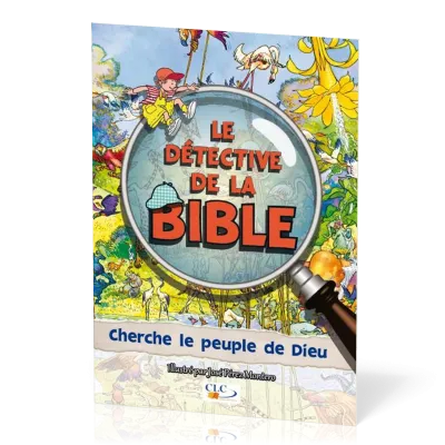 CHERCHE LE PEUPLE DE DIEU - LE DETECTIVE DE LA BIBLE