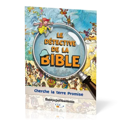 CHERCHE LA TERRE PROMISE - LE DETECTIVE DE LA BIBLE