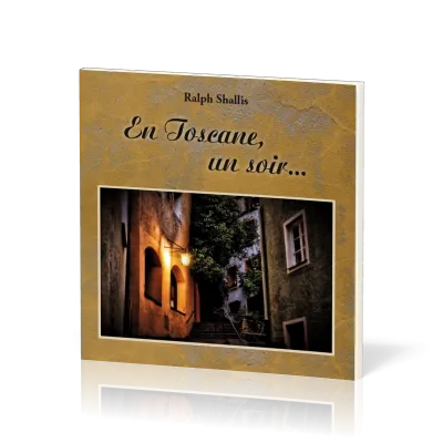 EN TOSCANE UN SOIR...
