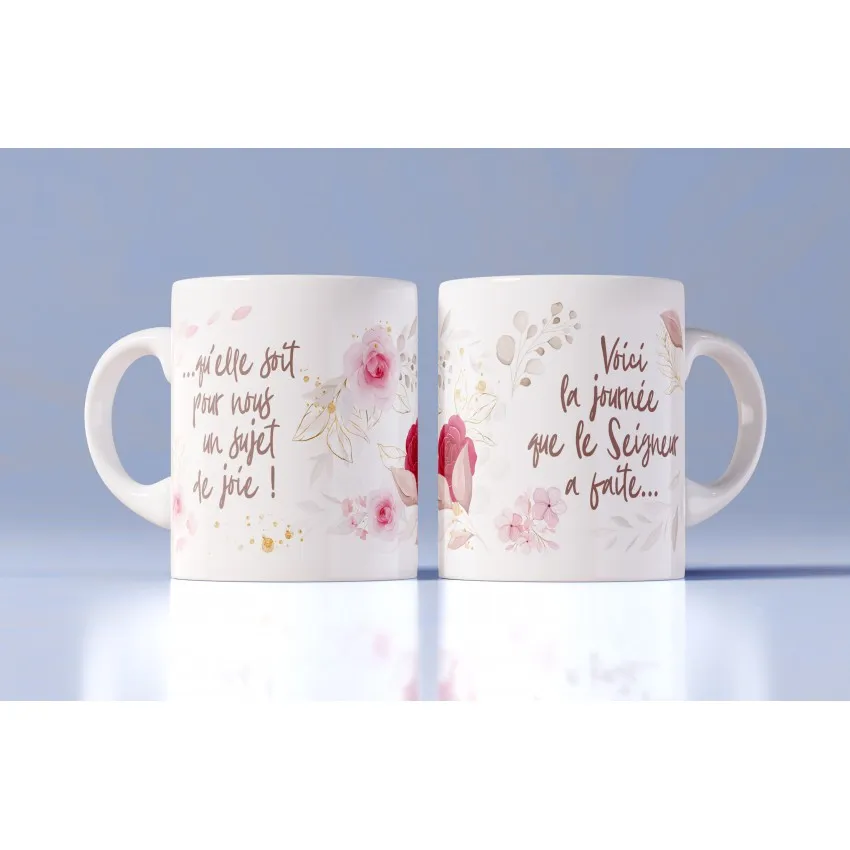 MUG AVEC MOTIFS FLORAUX - VOICI LA JOURNEE QUE LE SEIGNEUR A FAITE...