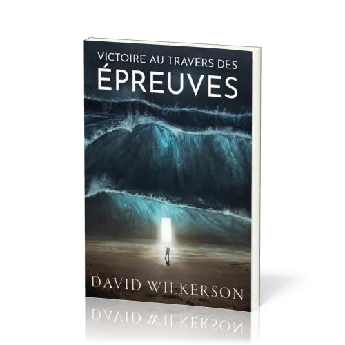 VICTOIRE AU TRAVERS DES EPREUVES