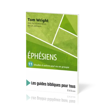 EPHESIENS - 11 ETUDES A SUIVRE SEUL OU EN GROUPE