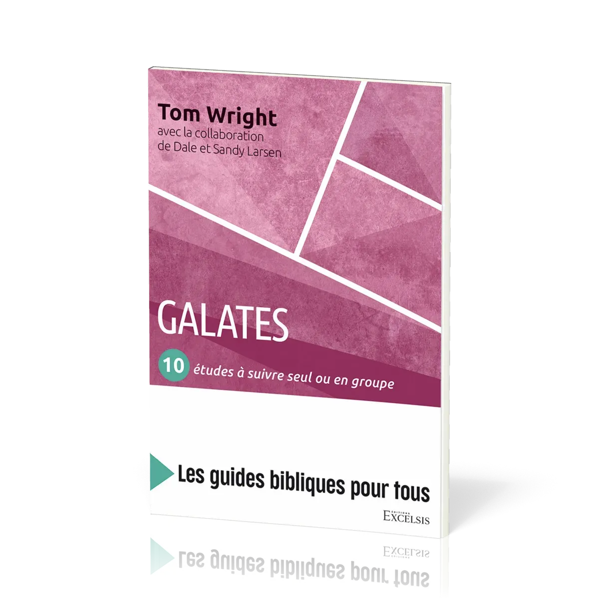 GALATES 10 ETUDES A SUIVRE SEUL OU EN GROUPE