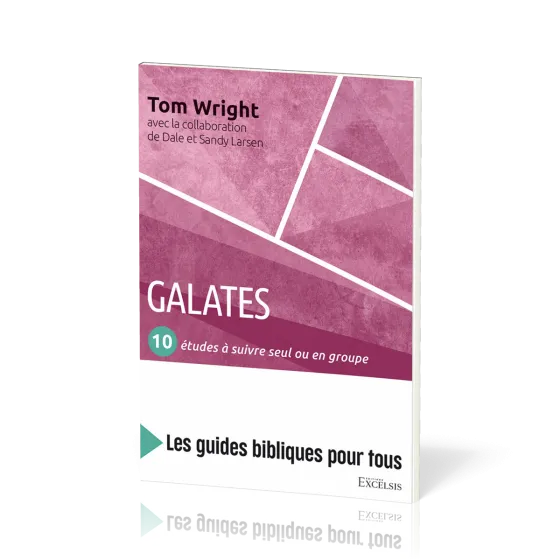 GALATES 10 ETUDES A SUIVRE SEUL OU EN GROUPE