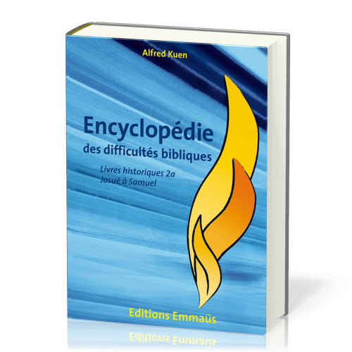 ENCYCLOPEDIE DES DIFFICULTES BIBLIQUES VOL. 2 AT - LES LIVRES HISTORIQUES 2 VOL