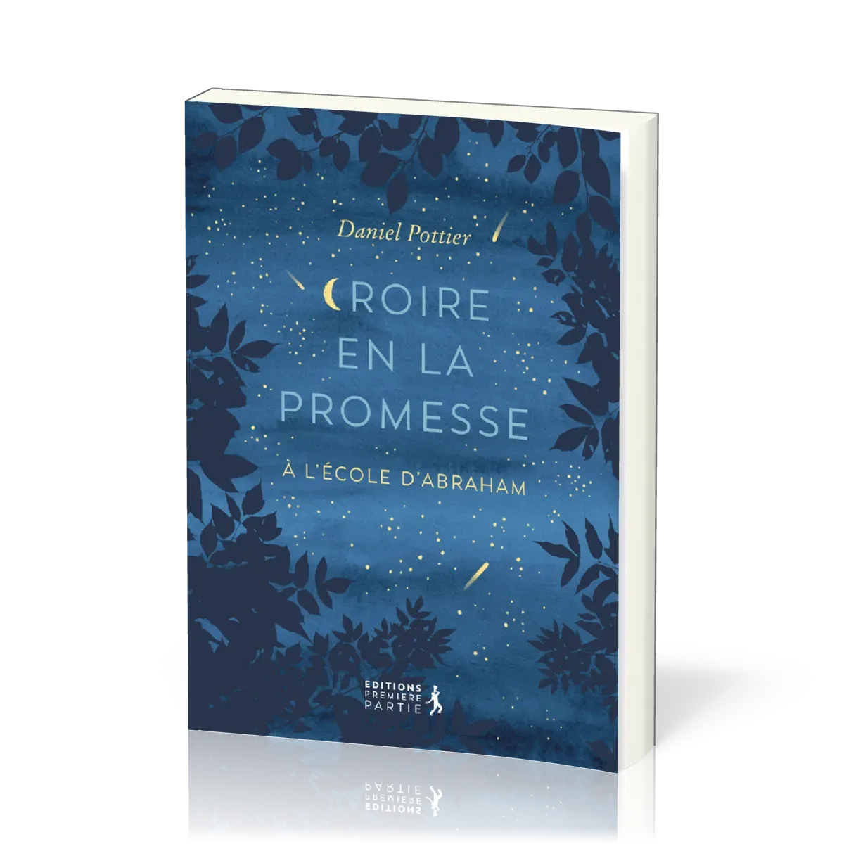 CROIRE EN LA PROMESSE - A L'ECOLE D'ABRAHAM
