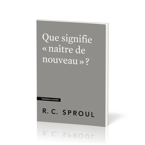 QUE SIGNIFIE "NAITRE DE NOUVEAU" ?