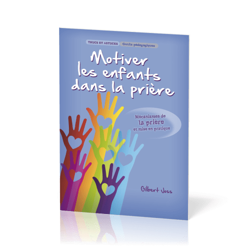 MOTIVER LES ENFANTS DANS LA PRIERE