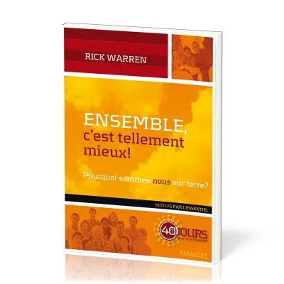 ENSEMBLE C'EST TELLEMENT MIEUX ! POURQUOI SOMMES-NOUS SUR TERRE ?