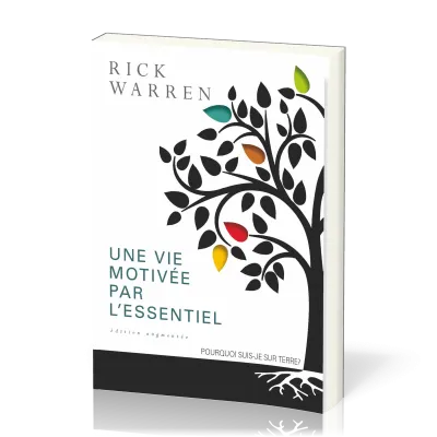 UNE VIE MOTIVEE PAR L'ESSENTIEL - ED AUGMENTEE SOUPLE