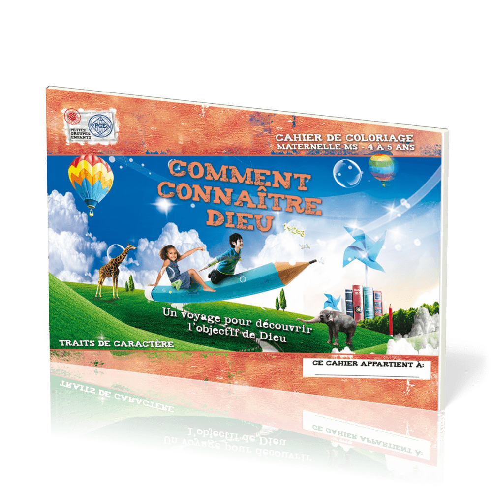 COMMENT CONNAITRE DIEU - CAHIER DE COLORIAGE 4-5 ANS