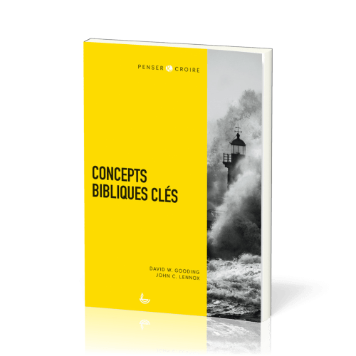 CONCEPTS BIBLIQUES CLES