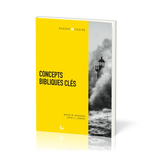 CONCEPTS BIBLIQUES CLES