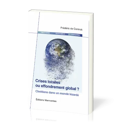 CRISES LOCALES OU EFFONDREMENT GLOBAL?