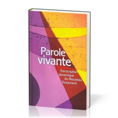 NOUVEAU TESTAMENT PAROLE VIVANTE