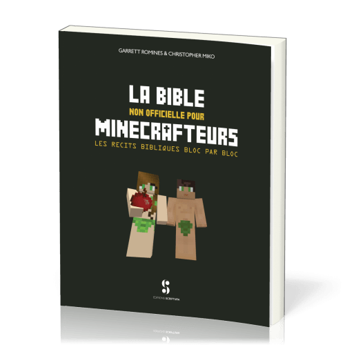 BIBLE NON OFFICIELLE DES MINECRAFTEURS (LA) - LES RECITS BIBLIQUES BLOC PAR BLOC