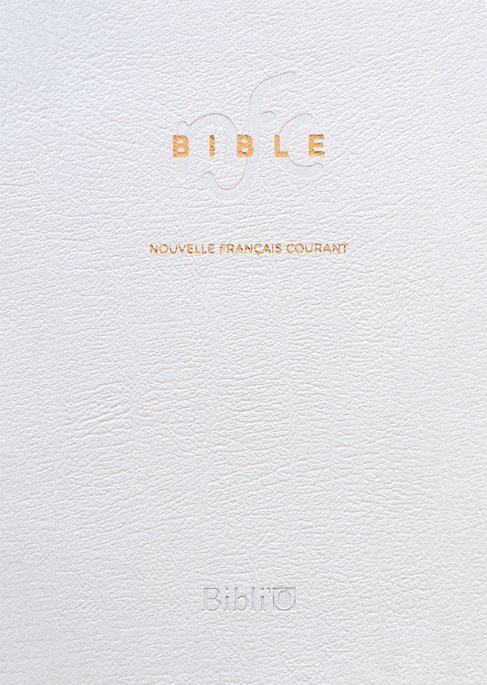 BIBLE NOUVELLE FR. COURANT SOUPLE BLANCHE CUIR TRANCHE OR SANS DEUTEROCANONIQUE - MARIAGE