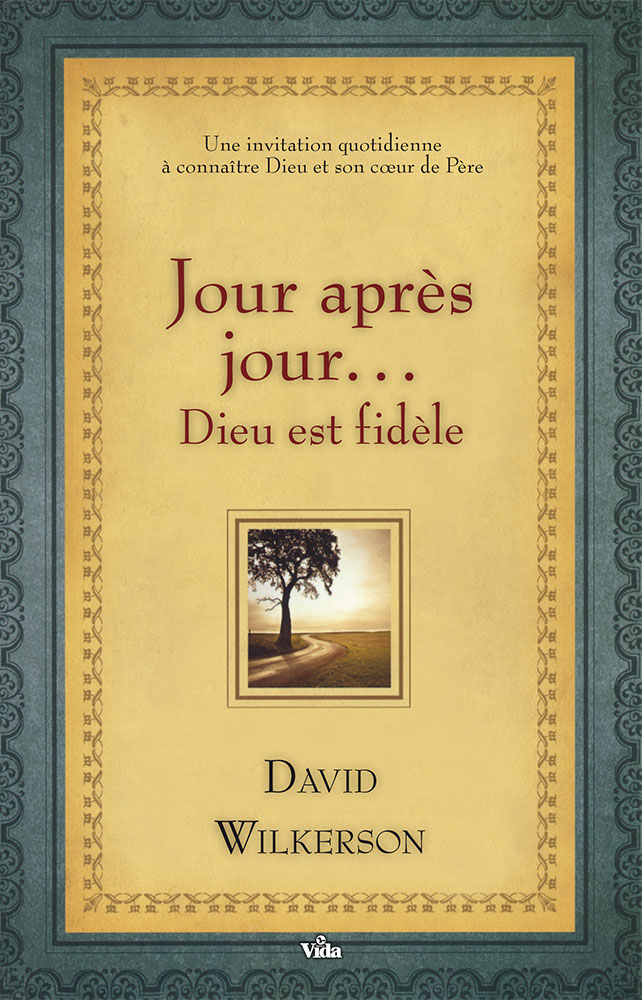 JOUR APRES JOUR...DIEU EST FIDELE - UNE INVITATION QUOTIDIENNE A CONNAITRE DIEU ET SON COEUR DE PERE