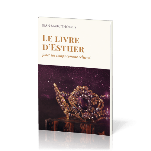 LIVRE D'ESTHER (LE) - POUR UN TEMPS COMME CELUI-CI