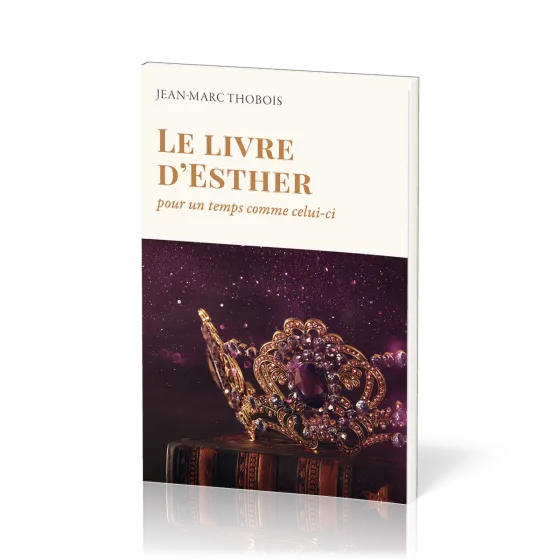 LIVRE D'ESTHER (LE) - POUR UN TEMPS COMME CELUI-CI
