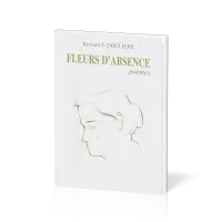 FLEURS D'ABSENCE - POEMES