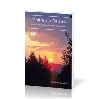 EPITRE AUX GALATES (L') - LETTRE A DES GAULOIS D'HIER ET D'AUJOURD'HUI