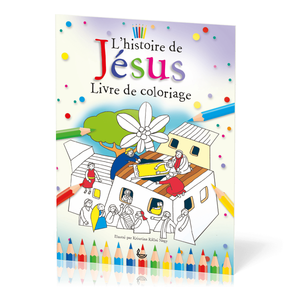 HISTOIRE DE JESUS (L') - LIVRE DE COLORIAGE