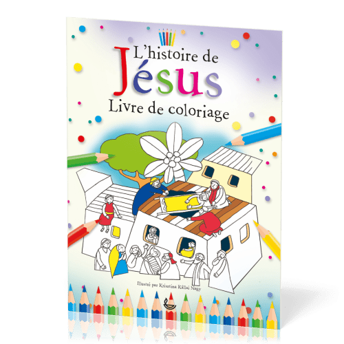 HISTOIRE DE JESUS (L') - LIVRE DE COLORIAGE