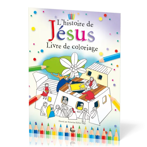 HISTOIRE DE JESUS (L') - LIVRE DE COLORIAGE