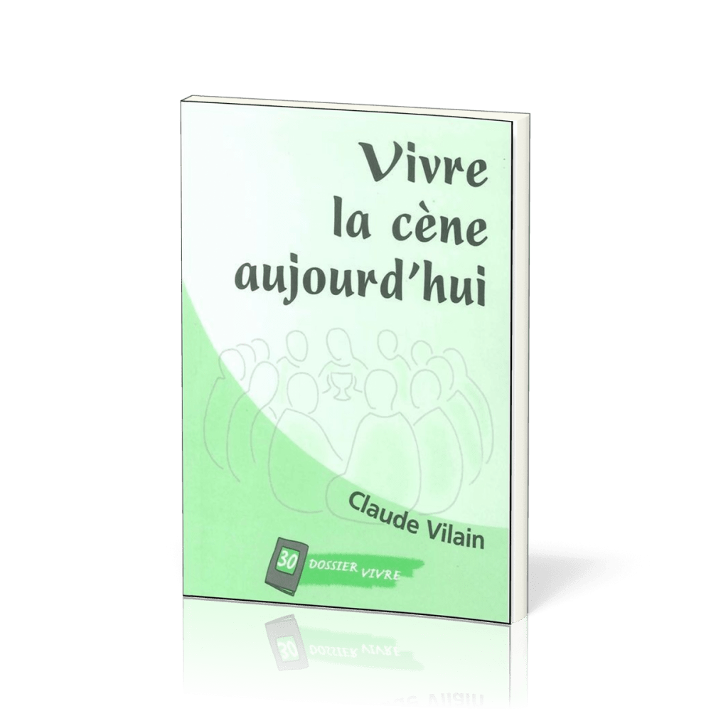 VIVRE LA CÈNE AUJOURD'HUI