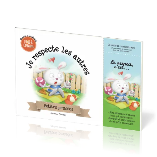 JE RESPECTE LES AUTRES - CAHIER D'ACTIVITES