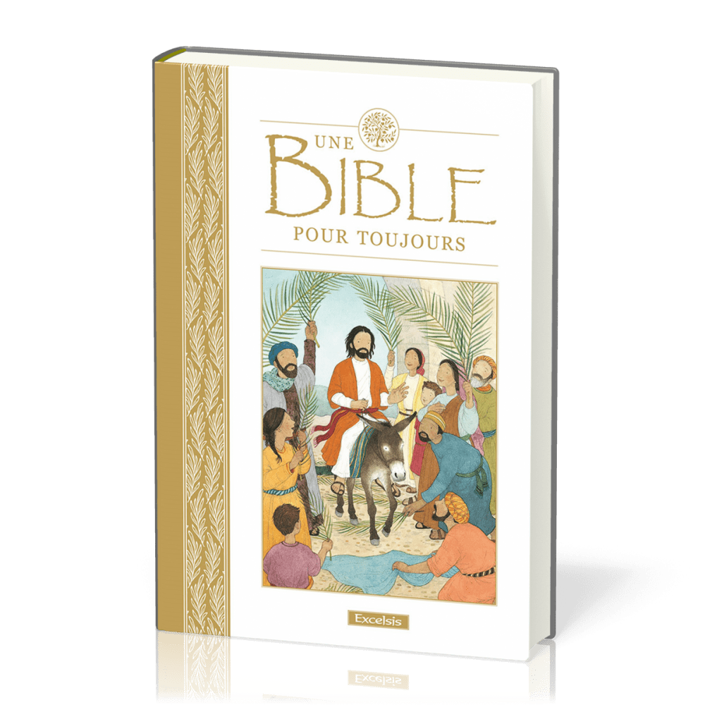 UNE BIBLE POUR TOUJOURS 8 ANS ET +