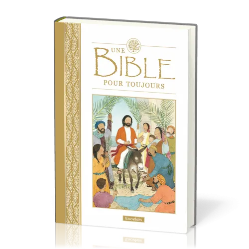 UNE BIBLE POUR TOUJOURS 8 ANS ET +