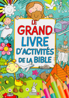 GRAND LIVRE D'ACTIVITES DE LA BIBLE (LE)