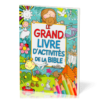 GRAND LIVRE D'ACTIVITES DE LA BIBLE (LE)