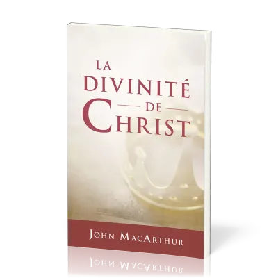 DIVINITE DE CHRIST (LA)