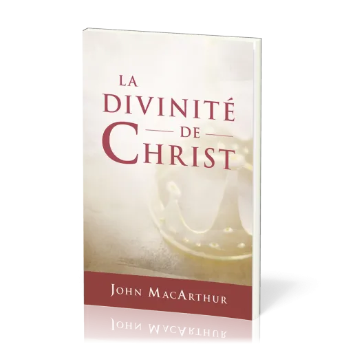 DIVINITE DE CHRIST (LA)