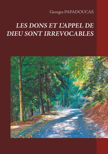 DONS ET L'APPEL DE DIEU SONT IRREVOCABLES (LES)