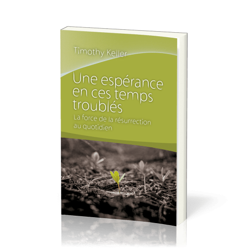 UNE ESPERANCE EN CES TEMPS TROUBLES