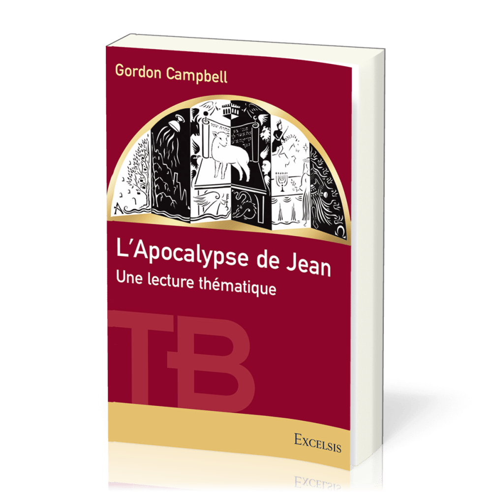 APOCALYPSE DE JEAN - UNE LECTURE THEMATIQUE