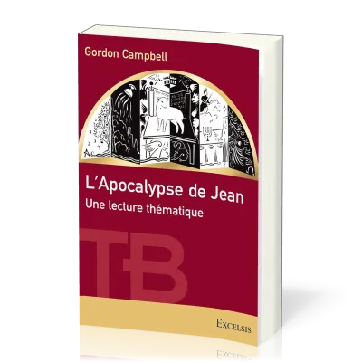 APOCALYPSE DE JEAN - UNE LECTURE THEMATIQUE