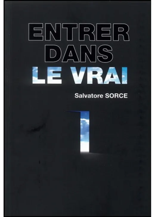 ENTRER DANS LE VRAI