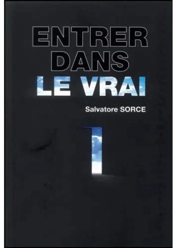 ENTRER DANS LE VRAI