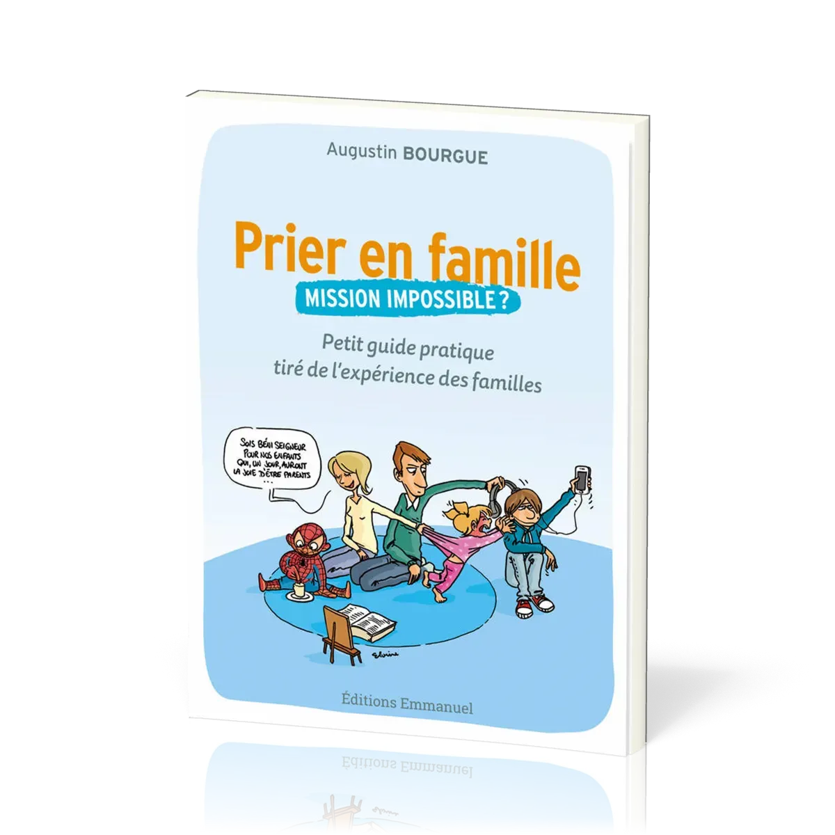 PRIER EN FAMILLE MISSION IMPOSSIBLE ?