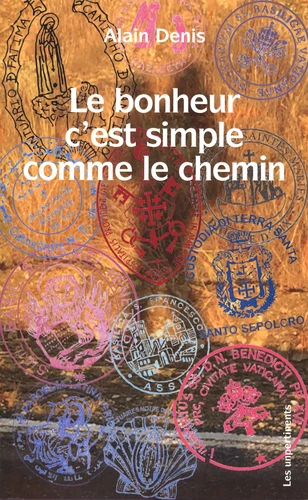 BONHEUR C'EST SIMPLE COMME LE CHEMIN (LE)