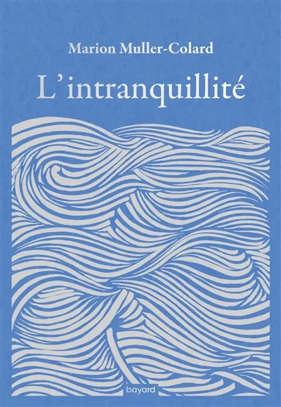 INTRANQUILLITE (L')