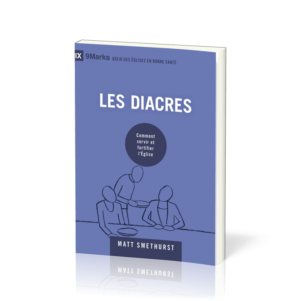 DIACRES (LES) - COMMENT SERVIR ET FORTIFIER L'EGLISE